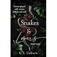Snakes & Lovers: Part One (A Dark Why Choose Romance) (Snakes & Lovers Duet Book 1) Snakes & Lovers: Part One (A Dark Why Choose Romance) (Snakes & Lovers Duet Book 1) Kindle Paperback