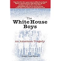 The White House Boys: An American Tragedy The White House Boys: An American Tragedy Paperback Audible Audiobook Kindle Mass Market Paperback