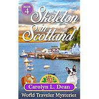 SKELETON IN SCOTLAND: A World Traveler Cozy Mystery (book 4) SKELETON IN SCOTLAND: A World Traveler Cozy Mystery (book 4) Kindle
