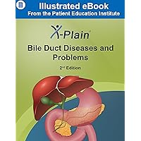 X-Plain ® Bile Duct Diseases and Problems