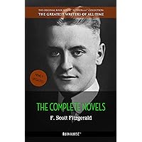 F. Scott Fitzgerald: The Complete Novels (The Greatest Writers of All Time Book 39) F. Scott Fitzgerald: The Complete Novels (The Greatest Writers of All Time Book 39) Kindle Paperback