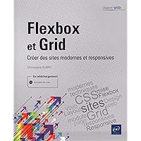 Flexbox et Grid - Créer des sites modernes et responsives