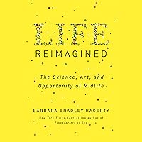 Life Reimagined: The Science, Art, and Opportunity of Midlife Life Reimagined: The Science, Art, and Opportunity of Midlife Audible Audiobook Paperback Kindle Hardcover Audio CD
