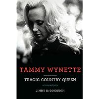 Tammy Wynette: Tragic Country Queen Tammy Wynette: Tragic Country Queen Kindle Audible Audiobook Paperback Hardcover MP3 CD