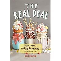 The Real Deal: 40 Boozy Milkshake Recipes You Can Make at Home The Real Deal: 40 Boozy Milkshake Recipes You Can Make at Home Kindle Paperback