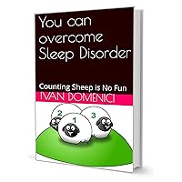 You can overcome Sleep Disorder: Counting Sheep is No Fun