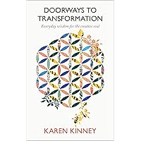 Doorways to Transformation: Everyday Wisdom for the Creative Soul