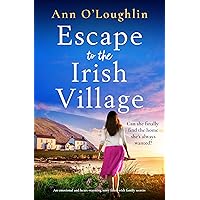 Escape to the Irish Village: An emotional and heart-warming story filled with family secrets Escape to the Irish Village: An emotional and heart-warming story filled with family secrets Kindle Paperback Audible Audiobook