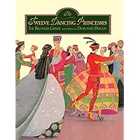 The Twelve Dancing Princesses The Twelve Dancing Princesses Hardcover Kindle Audible Audiobook Mass Market Paperback Paperback Audio CD Board book