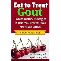 Eat to Treat Gout Eat to Treat Gout Kindle