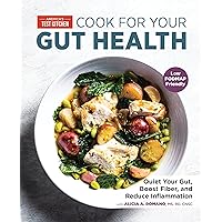 Cook for Your Gut Health: Quiet Your Gut, Boost Fiber, and Reduce Inflammation Cook for Your Gut Health: Quiet Your Gut, Boost Fiber, and Reduce Inflammation Paperback Kindle Spiral-bound