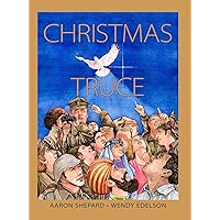 Christmas Truce: A True Story of World War 1 (Centennial Edition) Christmas Truce: A True Story of World War 1 (Centennial Edition) Hardcover Kindle Paperback