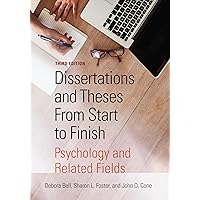 Dissertations and Theses From Start to Finish: Psychology and Related Fields Dissertations and Theses From Start to Finish: Psychology and Related Fields Paperback Kindle