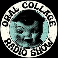 The Oral Collage Radio Show