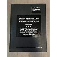 Sports and the Law: Text, Cases, and Problems (American Casebook Series) Sports and the Law: Text, Cases, and Problems (American Casebook Series) Hardcover