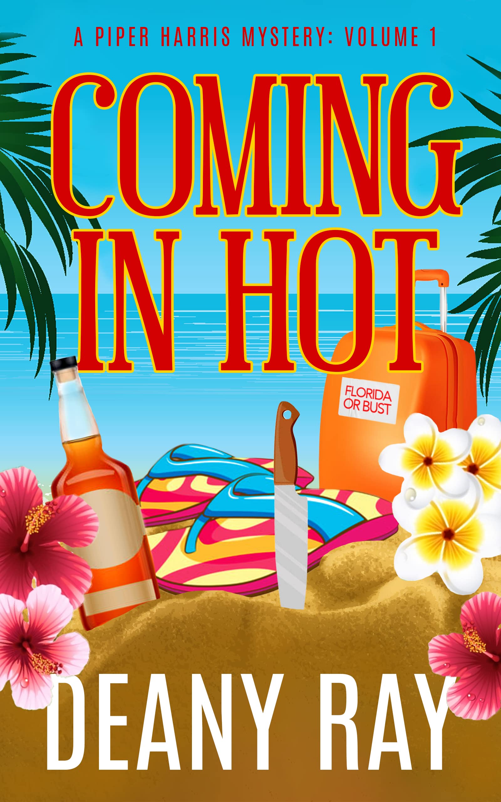 Coming in Hot (A Piper Harris Mystery, Volume 1)