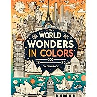 World Wonders in Colors: Adult Coloring Book with 60 Famous Landmarks (World in Colors) World Wonders in Colors: Adult Coloring Book with 60 Famous Landmarks (World in Colors) Paperback Kindle