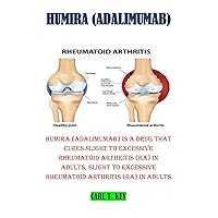 HUMIRA (ADALIMUMAB) HUMIRA (ADALIMUMAB) Kindle Paperback