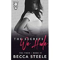 The Secrets We Hide: An Enemies to Lovers College Bully Romance (The Four Book 2) The Secrets We Hide: An Enemies to Lovers College Bully Romance (The Four Book 2) Kindle Audible Audiobook Paperback