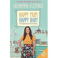Happy Mum, Happy Baby: My adventures into motherhood Happy Mum, Happy Baby: My adventures into motherhood Paperback Kindle Audible Audiobook Hardcover
