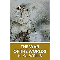 The War of the Worlds: The Original Unabridged and Complete Edition ( H. G. Wells Classics) The War of the Worlds: The Original Unabridged and Complete Edition ( H. G. Wells Classics) Kindle Mass Market Paperback Audible Audiobook