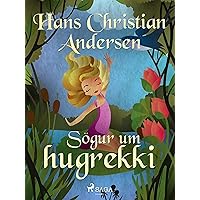 Sögur um hugrekki (Hans Christian Andersen's Stories) (Icelandic Edition) Sögur um hugrekki (Hans Christian Andersen's Stories) (Icelandic Edition) Audible Audiobook Kindle