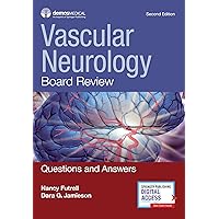 Vascular Neurology Board Review: Questions and Answers Vascular Neurology Board Review: Questions and Answers Paperback Kindle