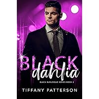 Black Dahlia (Black Burlesque Series Book 2) Black Dahlia (Black Burlesque Series Book 2) Kindle Paperback