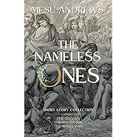The Nameless Ones: Short Story Collection The Nameless Ones: Short Story Collection Kindle Paperback