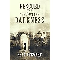 Rescued from the Power of Darkness Rescued from the Power of Darkness Kindle Paperback