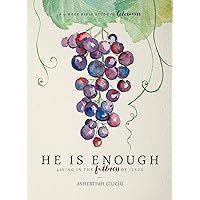 He is Enough: Living in the Fullness of Jesus (A Study in Colossians) He is Enough: Living in the Fullness of Jesus (A Study in Colossians) Paperback Kindle