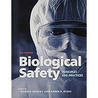Biological Safety: Principles and Practices (ASM Books) Biological Safety: Principles and Practices (ASM Books) Hardcover eTextbook