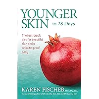 Younger Skin in 28 Days: The fast-track diet for beautiful skin and a cellulite-proof body Younger Skin in 28 Days: The fast-track diet for beautiful skin and a cellulite-proof body Kindle Paperback