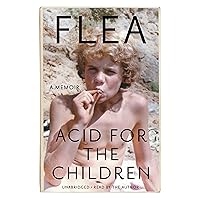 Acid for the Children: A Memoir Acid for the Children: A Memoir Audible Audiobook Paperback Kindle Hardcover Spiral-bound Audio CD