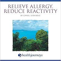 Relieve Allergy, Reduce Reactivity Relieve Allergy, Reduce Reactivity Audible Audiobook
