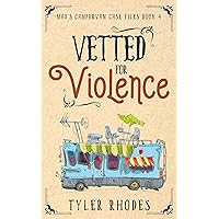 Vetted for Violence (Max's Campervan Case Files Book 4)