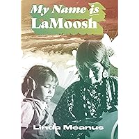 My Name is LaMoosh My Name is LaMoosh Paperback Kindle