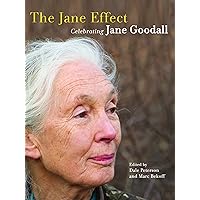 The Jane Effect: Celebrating Jane Goodall The Jane Effect: Celebrating Jane Goodall Kindle Paperback