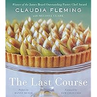 The Last Course: The Desserts of Gramercy Tavern The Last Course: The Desserts of Gramercy Tavern Hardcover Kindle