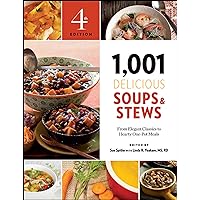 1,001 Delicious Soups & Stews: From Elegant Classics to Hearty One-Pot Meals (1,001 Best Recipes) 1,001 Delicious Soups & Stews: From Elegant Classics to Hearty One-Pot Meals (1,001 Best Recipes) Kindle Paperback