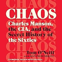 Chaos: Charles Manson, the CIA, and the Secret History of the Sixties Chaos: Charles Manson, the CIA, and the Secret History of the Sixties Audible Audiobook Paperback Kindle Hardcover Audio CD