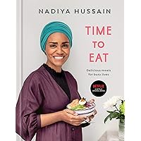 Time to Eat: Delicious Meals for Busy Lives: A Cookbook Time to Eat: Delicious Meals for Busy Lives: A Cookbook Kindle Hardcover