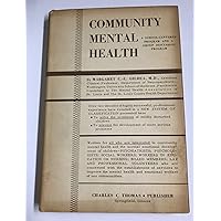 Community Mental Health: a School-Centred Program and a Group Discussion Program Community Mental Health: a School-Centred Program and a Group Discussion Program Hardcover