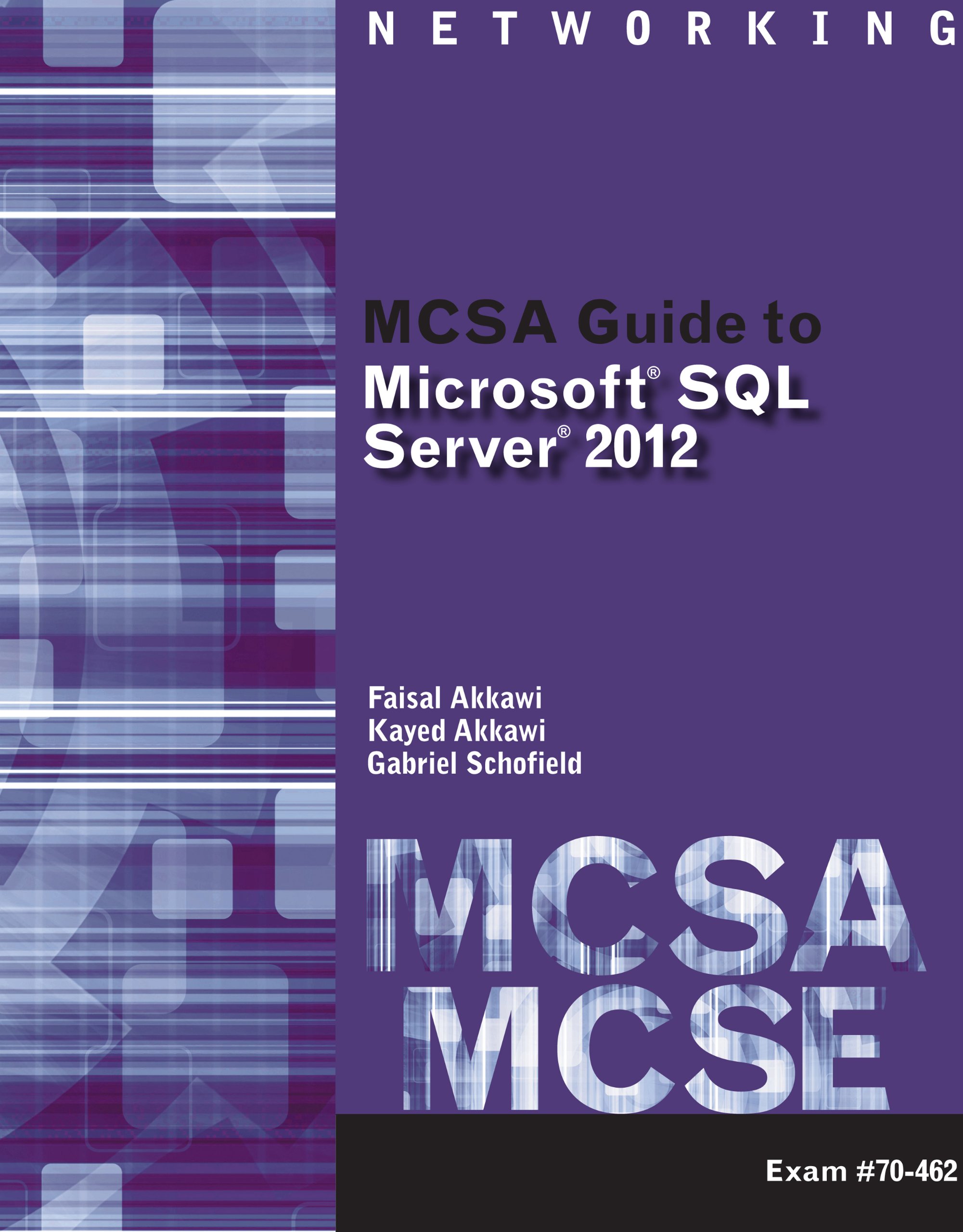 MCSA Guide to Microsoft SQL Server 2012 (Exam 70-462) (Networking (Course Technology))