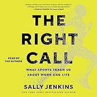 The Right Call: What Sports Teach Us About Leadership, Excellence, and Decision-Making The Right Call: What Sports Teach Us About Leadership, Excellence, and Decision-Making Hardcover Audible Audiobook Kindle Spiral-bound Audio CD