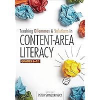 Teaching Dilemmas and Solutions in Content-Area Literacy, Grades 6-12 Teaching Dilemmas and Solutions in Content-Area Literacy, Grades 6-12 Paperback Kindle