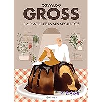 La pastelería sin secretos (Spanish Edition) La pastelería sin secretos (Spanish Edition) Kindle Paperback