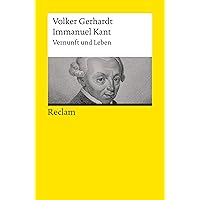 Immanuel Kant. Vernunft und Leben: Reclams Universal-Bibliothek (German Edition) Immanuel Kant. Vernunft und Leben: Reclams Universal-Bibliothek (German Edition) Kindle