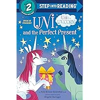 Uni and the Perfect Present (Uni the Unicorn) (Step into Reading) Uni and the Perfect Present (Uni the Unicorn) (Step into Reading) Paperback Kindle Library Binding