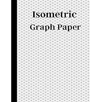 Isometric Graph Paper: Perforated isometric graph paper. equilateral triangle graph notebook; 120 pages (composition art sketchbook)